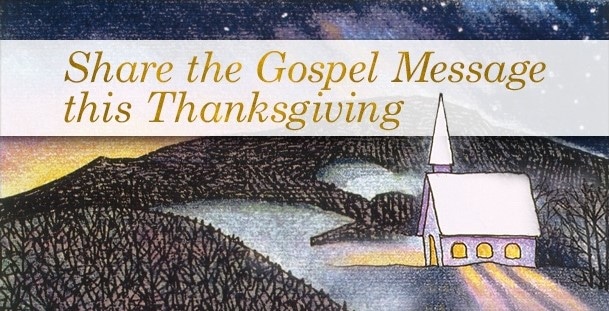 Share the Gospel Message this Thanksgiving! 