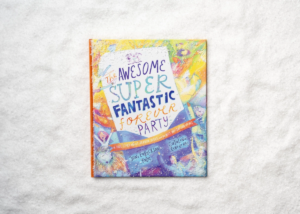 The Awesome, Super, Fantastic, Forever Party book cover