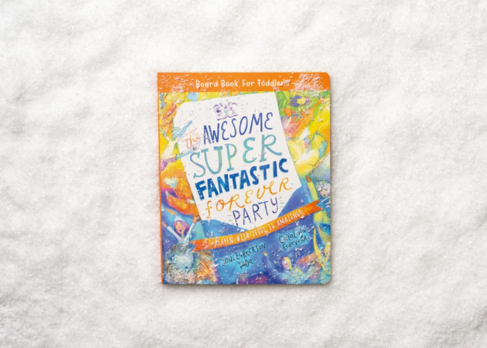 The Awesome Super Fantastic Forever Party Board Book Cover