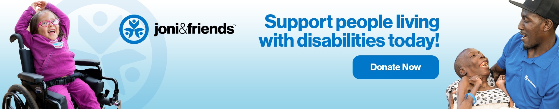 Support people living with disabilities today! Donate Now