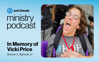 A picture of Vicki Price siting in her purple wheelchair and smiling for the camera, framed with a Joni and Friends Logo and a text that reads "Ministry Podcast Vicki Price Season 6, Episode 17."